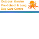 Octopus' Garden Pre-School amp Long Day Care Centre